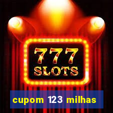 cupom 123 milhas